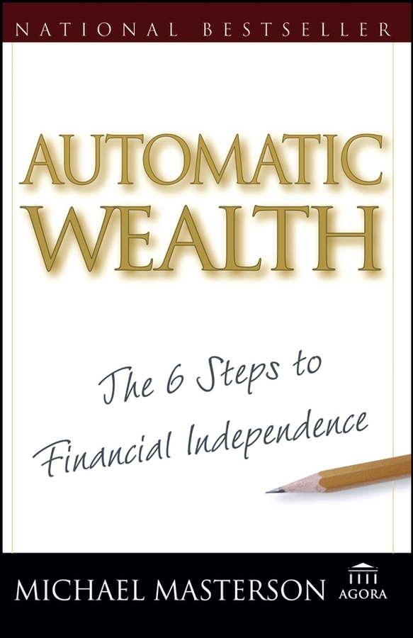 Обложка книги «Automatic Wealth. The Six Steps to Financial Independence»