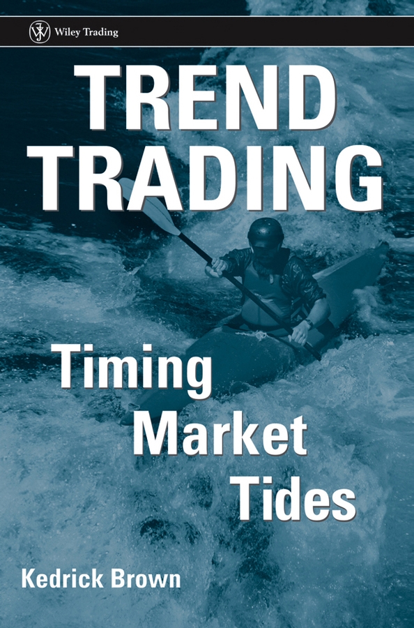 Обложка книги «Trend Trading. Timing Market Tides»