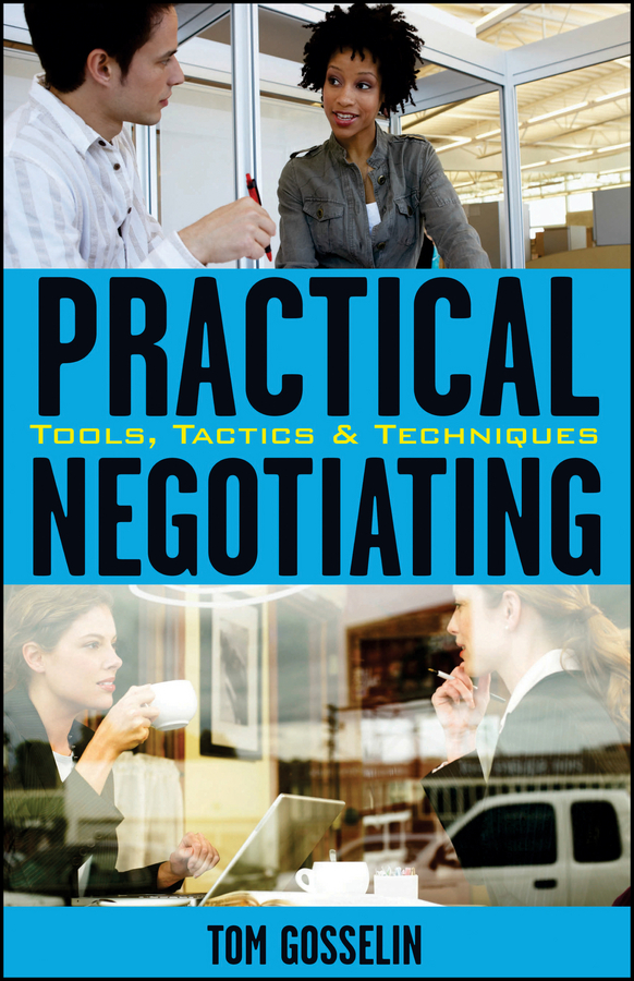 Обложка книги «Practical Negotiating. Tools, Tactics & Techniques»