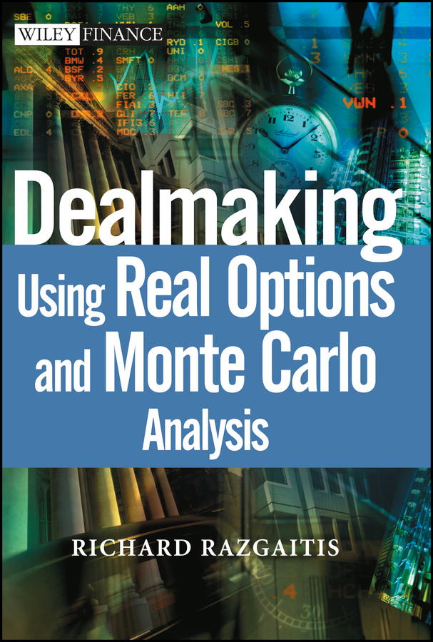 Обложка книги «Dealmaking. Using Real Options and Monte Carlo Analysis»