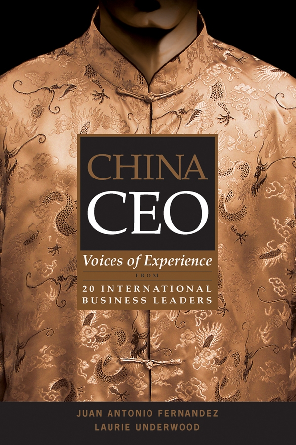 Обложка книги «China CEO. Voices of Experience from 20 International Business Leaders»