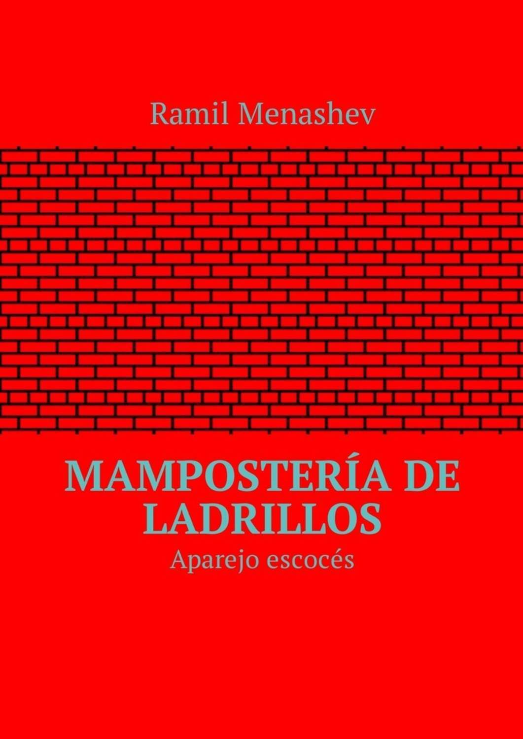 Обложка книги «Mampostería de ladrillos. Aparejo escocés»