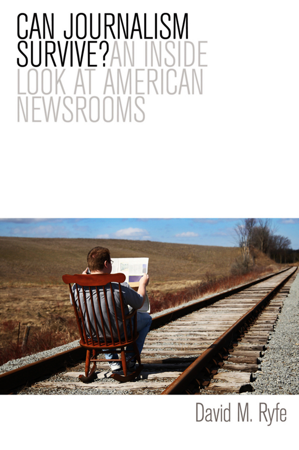 Обложка книги «Can Journalism Survive? An Inside Look at American Newsrooms»