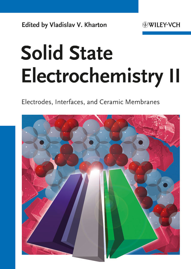 Обложка книги «Solid State Electrochemistry II. Electrodes, Interfaces and Ceramic Membranes»