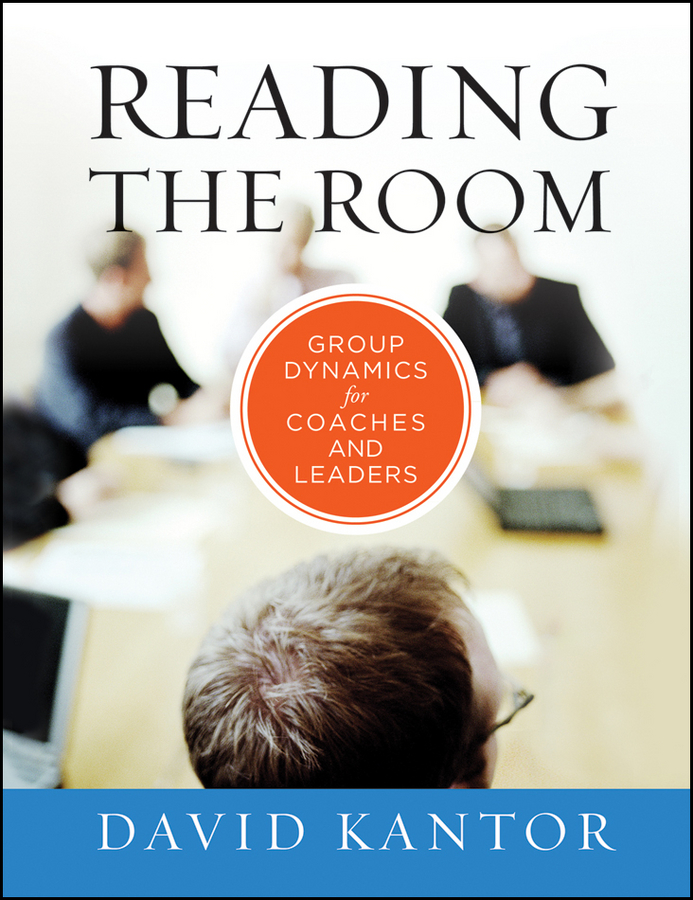 Обложка книги «Reading the Room. Group Dynamics for Coaches and Leaders»