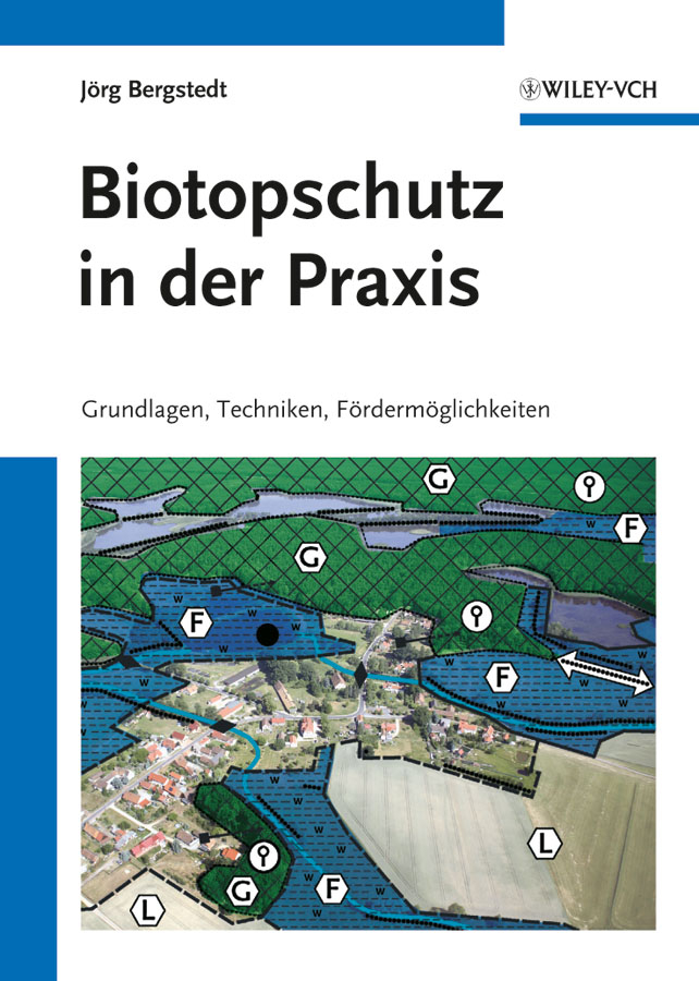 Обложка книги «Biotopschutz in der Praxis. Grundlagen -Techniken - Fordermoglichkeiten - Grundlagen - Planung - Handlungsmöglichkeiten»