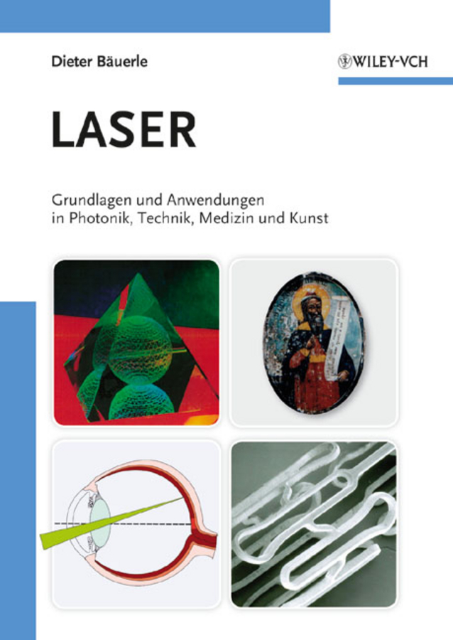 Обложка книги «Laser. Grundlagen und Anwendungen in Photonik, Technik, Medizin und Kunst»