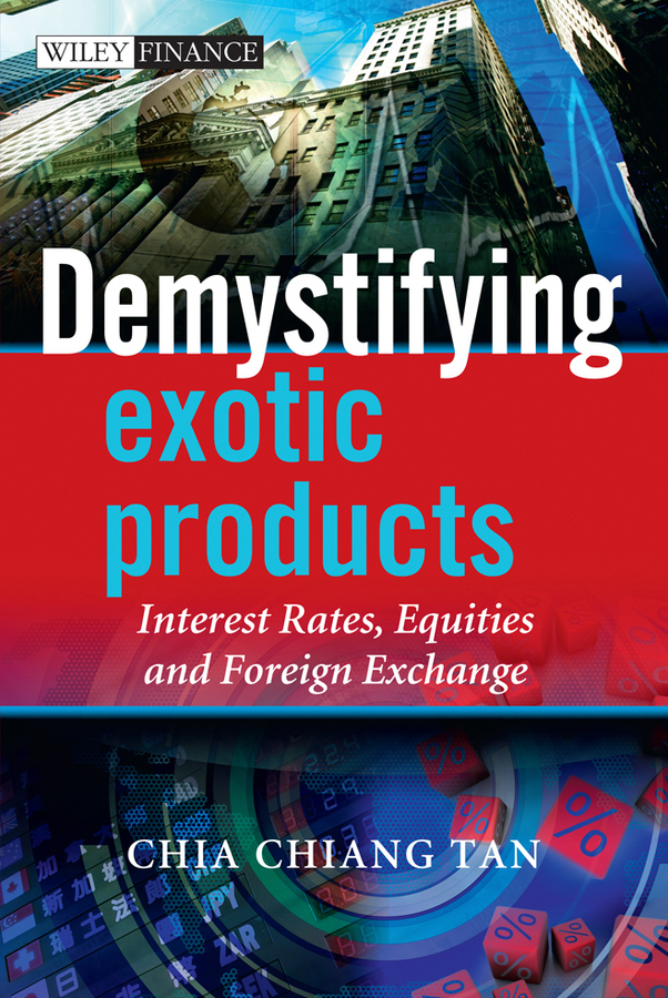 Обложка книги «Demystifying Exotic Products. Interest Rates, Equities and Foreign Exchange»