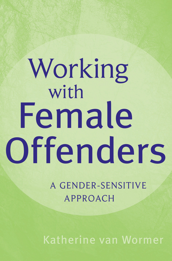 Обложка книги «Working with Female Offenders. A Gender Sensitive Approach»