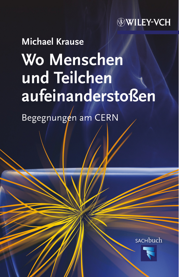 Обложка книги «Wo Menschen und Teilchen aufeinanderstoßen. Begegnungen am CERN»