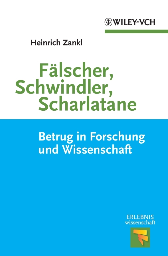 Обложка книги «Fälscher, Schwindler, Scharlatane. Betrug in Forschung und Wissenschaft»