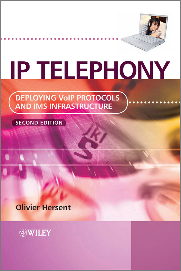 Обложка книги «IP Telephony. Deploying VoIP Protocols and IMS Infrastructure»