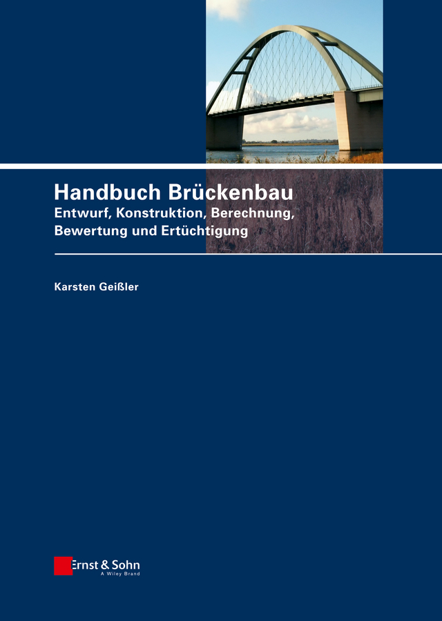 Обложка книги «Handbuch Brückenbau. Entwurf, Konstruktion, Berechnung, Bewertung und Ertüchtigung»