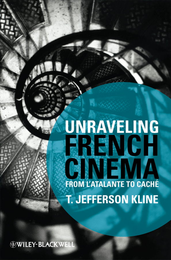 Обложка книги «Unraveling French Cinema. From L'Atalante to Caché»