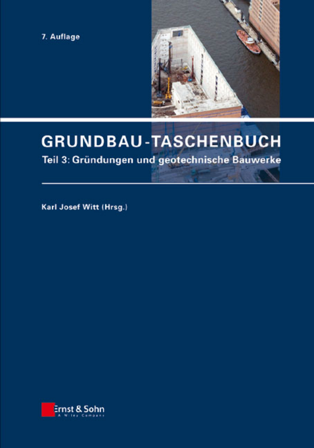 Обложка книги «Grundbau-Taschenbuch, Teil 3. Gründungen und geotechnische Bauwerke»