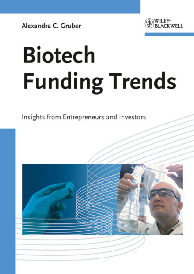 Обложка книги «Biotech Funding Trends. Insights from Entrepreneurs and Investors»