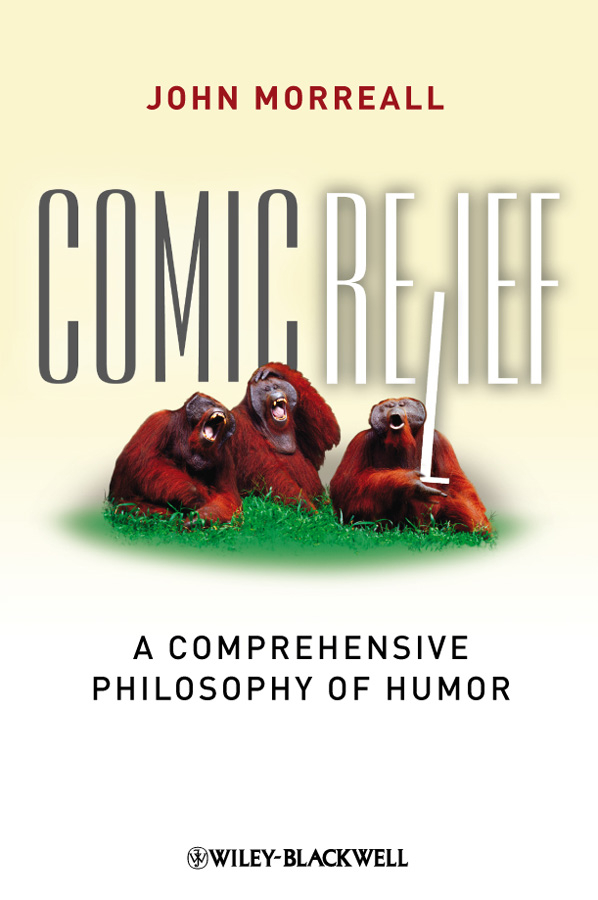 Обложка книги «Comic Relief. A Comprehensive Philosophy of Humor»