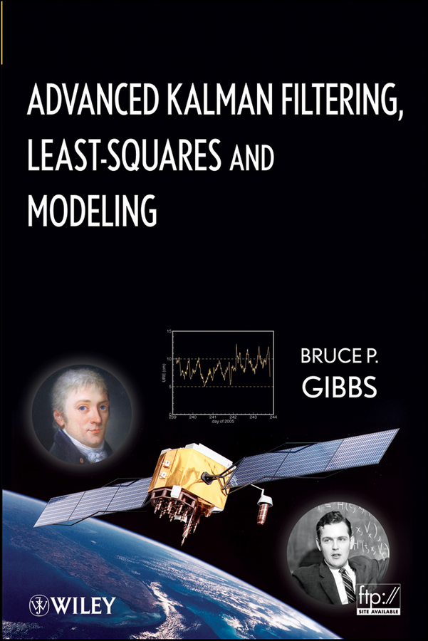 Обложка книги «Advanced Kalman Filtering, Least-Squares and Modeling. A Practical Handbook»