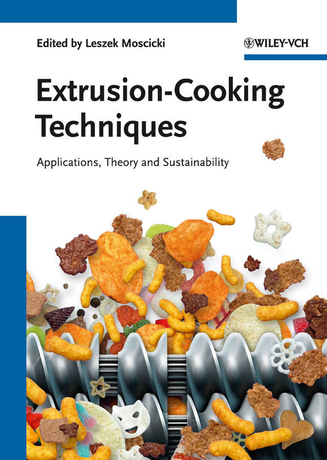 Обложка книги «Extrusion-Cooking Techniques. Applications, Theory and Sustainability»