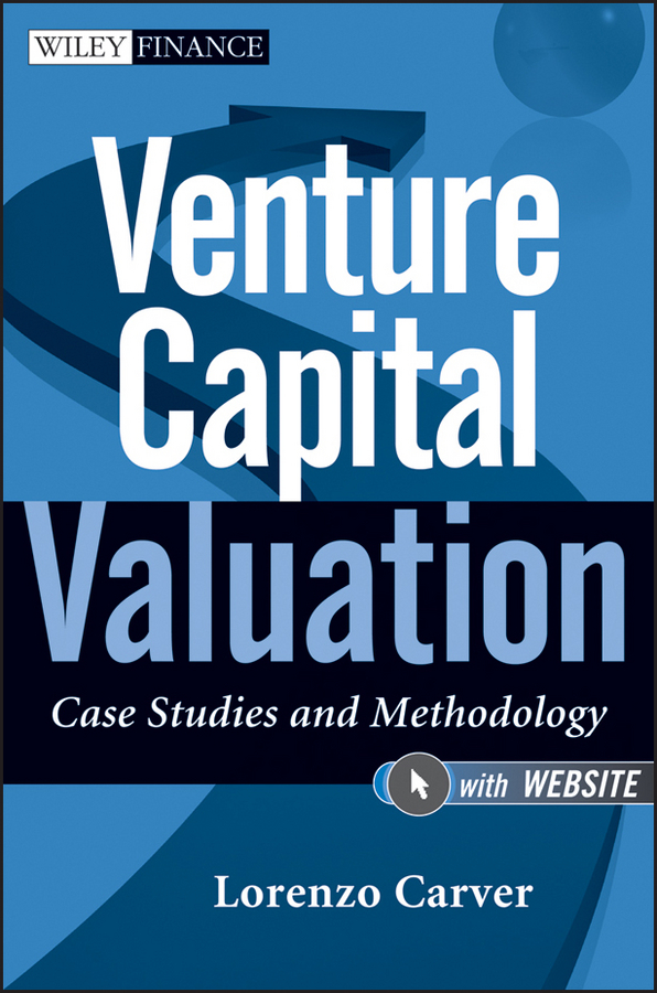 Обложка книги «Venture Capital Valuation. Case Studies and Methodology»