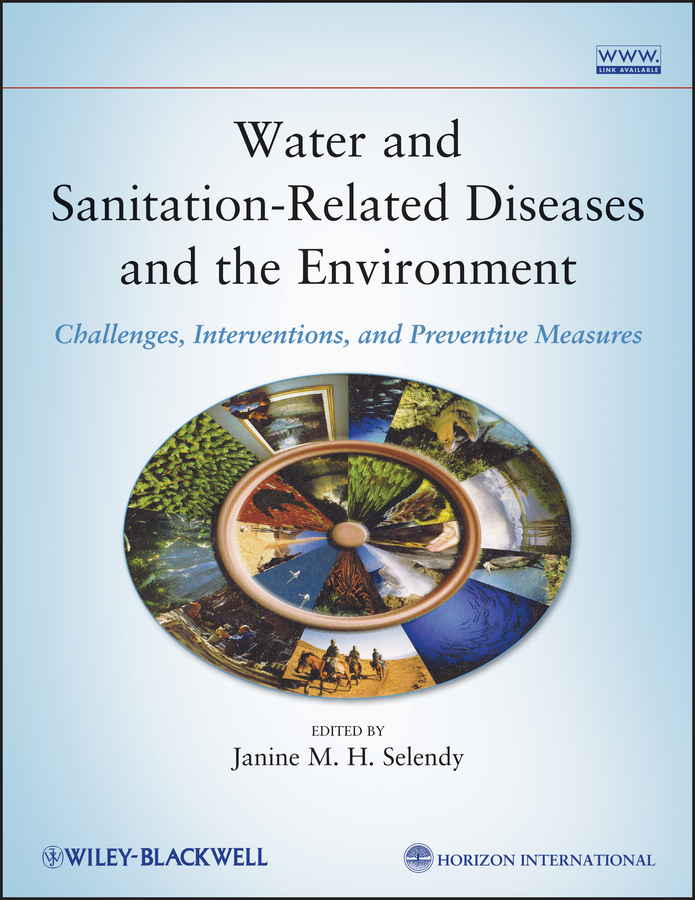 Обложка книги «Water and Sanitation Related Diseases and the Environment. Challenges, Interventions and Preventive Measures»