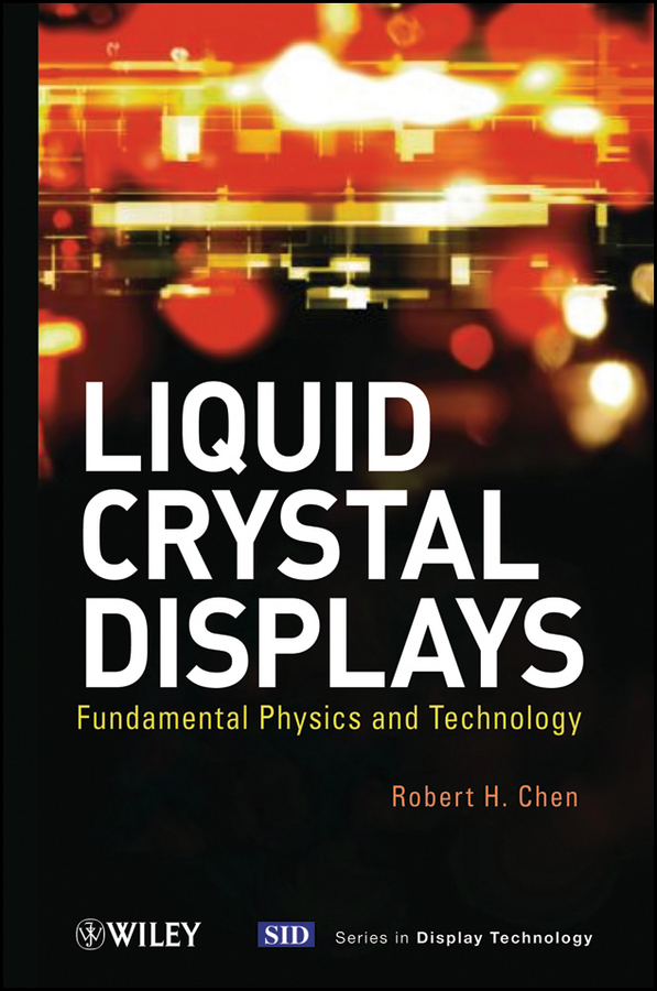 Обложка книги «Liquid Crystal Displays. Fundamental Physics and Technology»