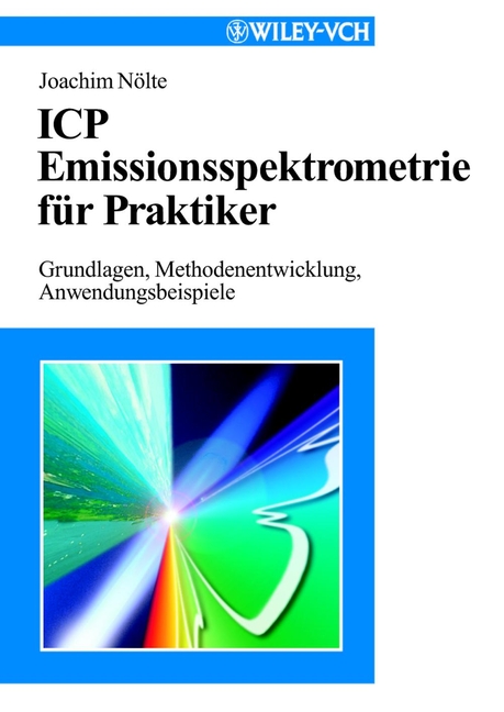 Обложка книги «ICP Emissionsspektrometrie für Praktiker. Grundlagen, Methodenentwicklung, Anwendungsbeispiele»