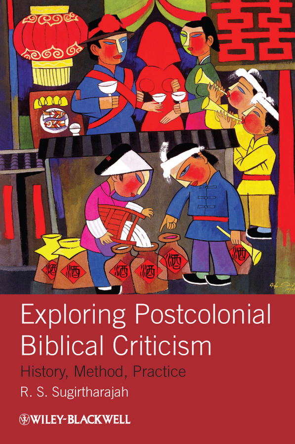Обложка книги «Exploring Postcolonial Biblical Criticism. History, Method, Practice»