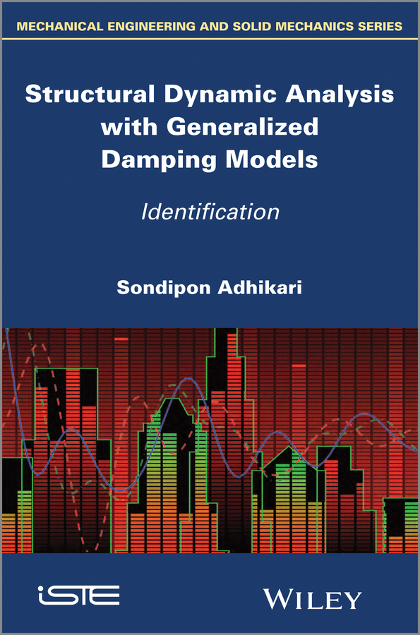 Обложка книги «Structural Dynamic Analysis with Generalized Damping Models. Identification»