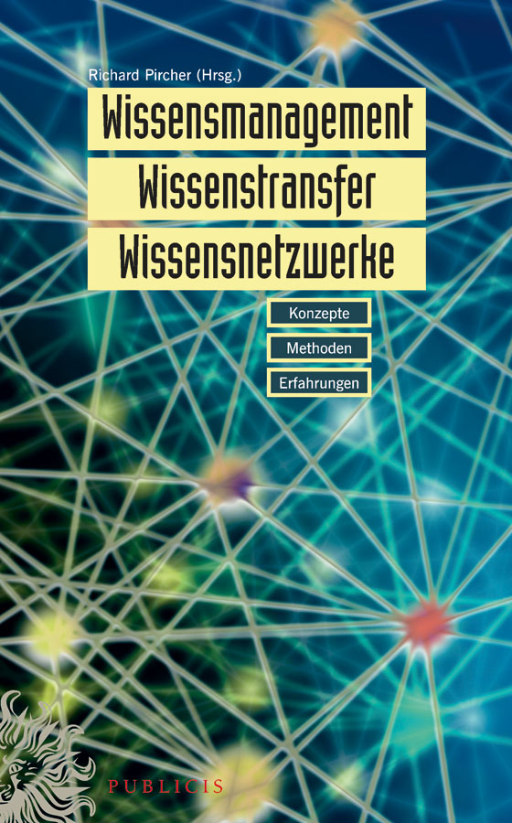 Обложка книги «Wissensmanagement, Wissenstransfer, Wissensnetzwerke. Konzepte, Methoden und Erfahrungen»