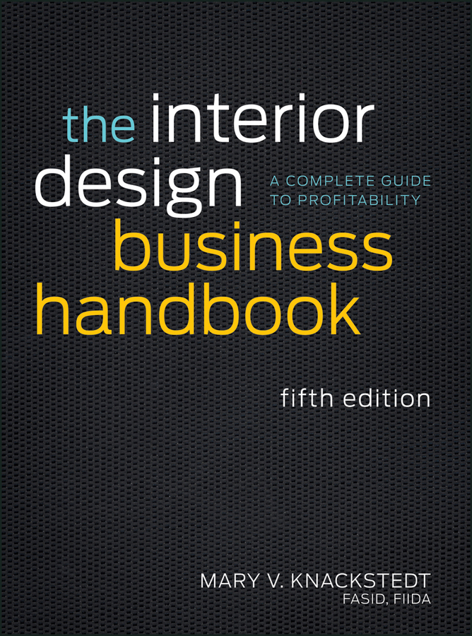 Обложка книги «The Interior Design Business Handbook. A Complete Guide to Profitability»