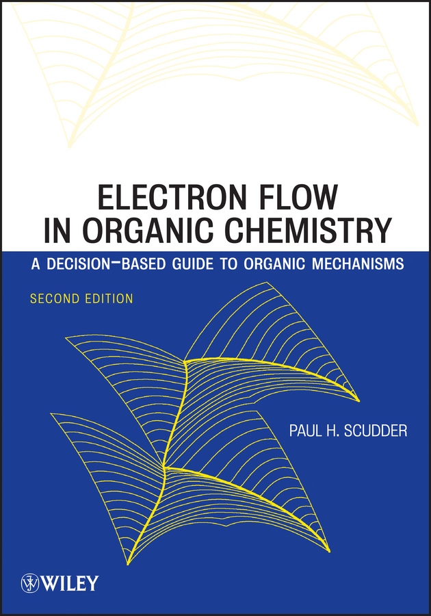 Обложка книги «Electron Flow in Organic Chemistry. A Decision-Based Guide to Organic Mechanisms»