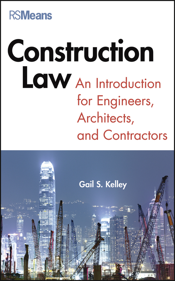 Обложка книги «Construction Law. An Introduction for Engineers, Architects, and Contractors»