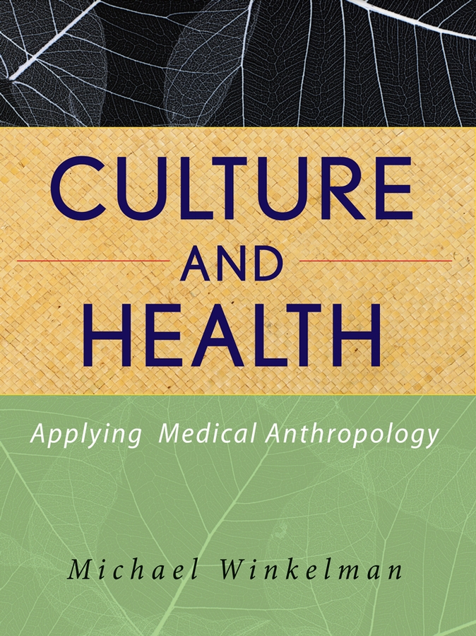 Обложка книги «Culture and Health. Applying Medical Anthropology»