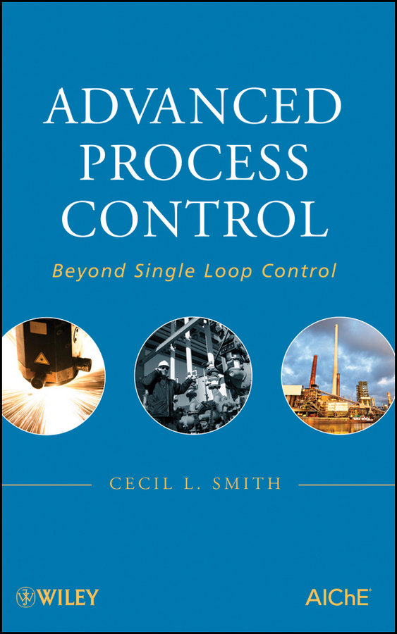 Обложка книги «Advanced Process Control. Beyond Single Loop Control»