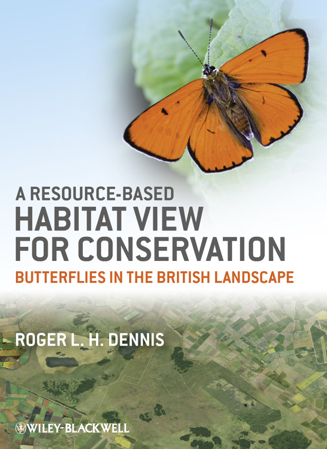 Обложка книги «A Resource-Based Habitat View for Conservation. Butterflies in the British Landscape»