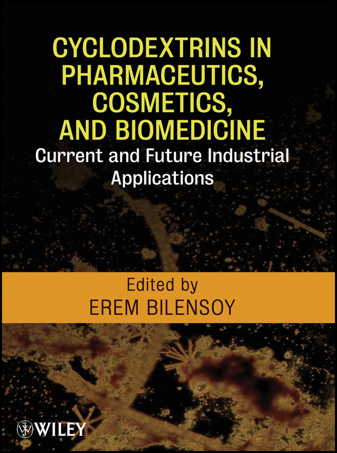 Обложка книги «Cyclodextrins in Pharmaceutics, Cosmetics, and Biomedicine. Current and Future Industrial Applications»