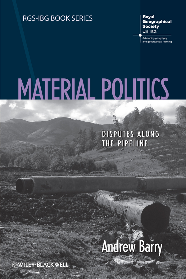 Обложка книги «Material Politics. Disputes Along the Pipeline»
