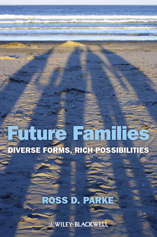 Обложка книги «Future Families. Diverse Forms, Rich Possibilities»