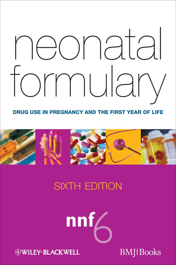Обложка книги «Neonatal Formulary. Drug Use in Pregnancy and the First Year of Life»