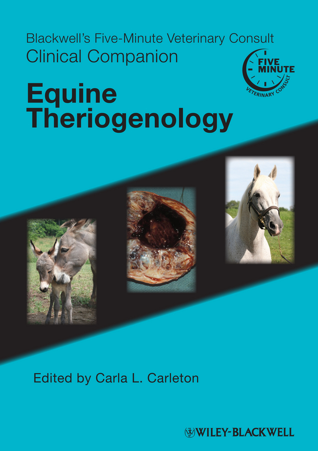 Обложка книги «Blackwell's Five-Minute Veterinary Consult Clinical Companion. Equine Theriogenology»