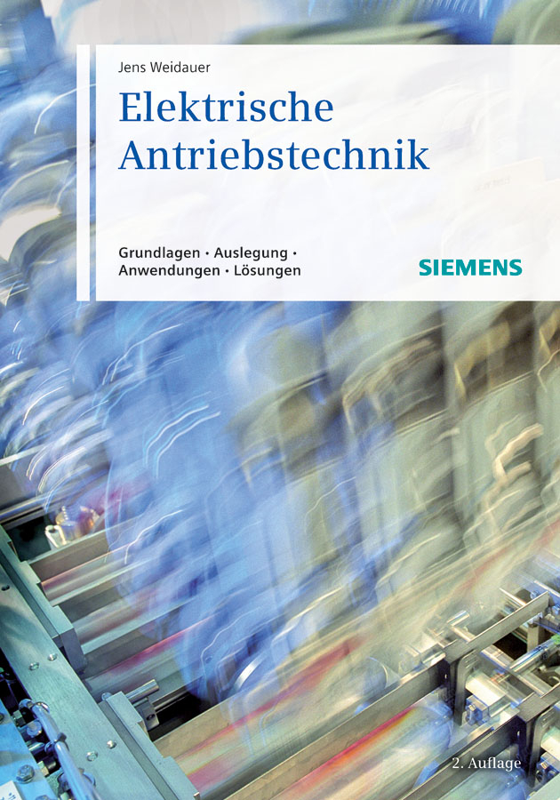 Обложка книги «Elektrische Antriebstechnik. Grundlagen, Auslegung, Anwendungen, Lösungen»