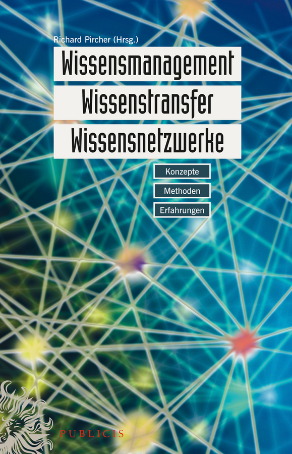 Обложка книги «Wissensmanagement, Wissenstransfer, Wissensnetzwerke. Konzepte, Methoden, Erfahrungen»