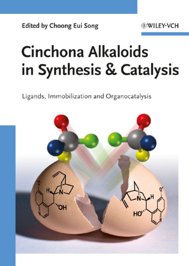 Обложка книги «Cinchona Alkaloids in Synthesis and Catalysis. Ligands, Immobilization and Organocatalysis»
