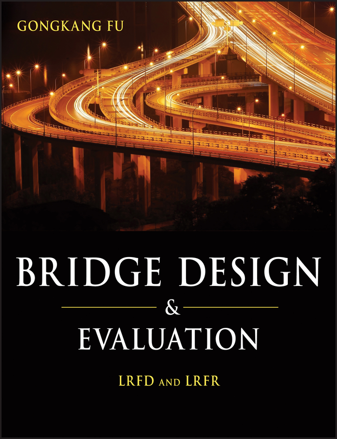 Обложка книги «Bridge Design and Evaluation. LRFD and LRFR»