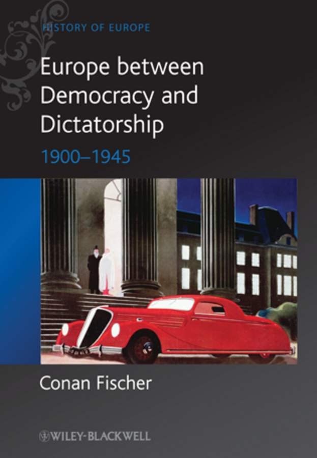Обложка книги «Europe between Democracy and Dictatorship. 1900 - 1945»
