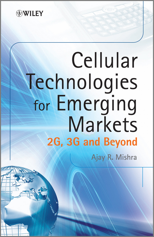 Обложка книги «Cellular Technologies for Emerging Markets. 2G, 3G and Beyond»