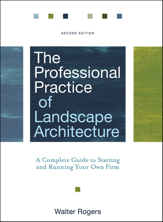 Обложка книги «The Professional Practice of Landscape Architecture. A Complete Guide to Starting and Running Your Own Firm»