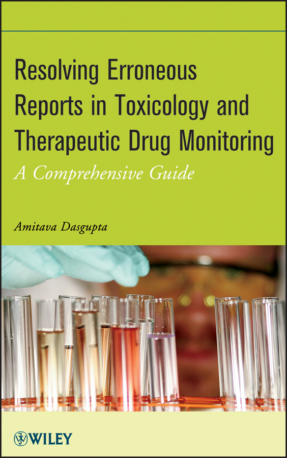 Обложка книги «Resolving Erroneous Reports in Toxicology and Therapeutic Drug Monitoring. A Comprehensive Guide»
