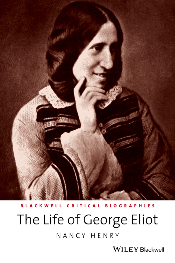 Обложка книги «The Life of George Eliot. A Critical Biography»